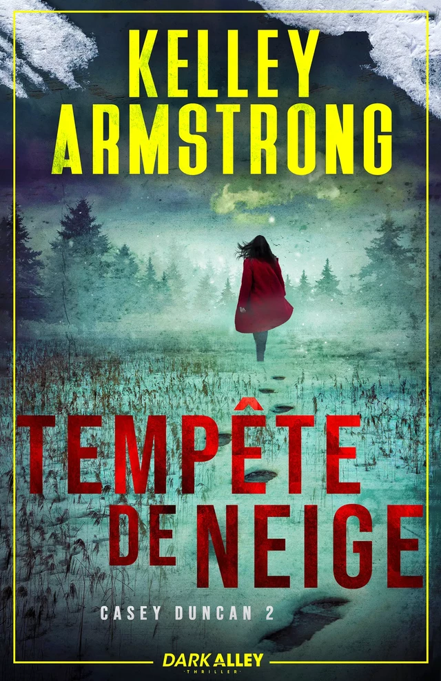 Tempête de neige - Kelley Armstrong - Dark Alley