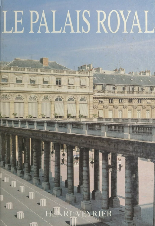 Le Palais-Royal - Victor Champier, Gustave-Roger Sandoz - FeniXX réédition numérique