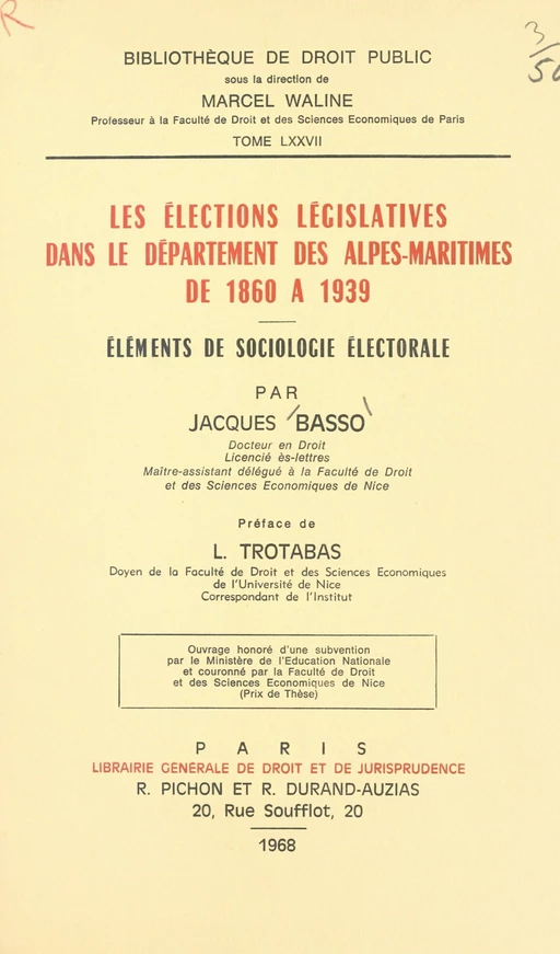 Les élections législatives dans le département des Alpes-Maritimes, de 1860 à 1939 - Jacques Basso - FeniXX réédition numérique