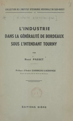 L'industrie dans la Généralité de Bordeaux sous l'intendant Tourny