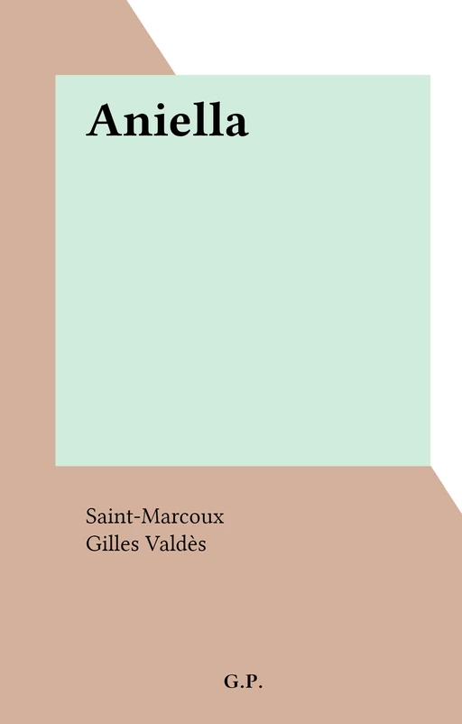 Aniella -  Saint-Marcoux - FeniXX réédition numérique