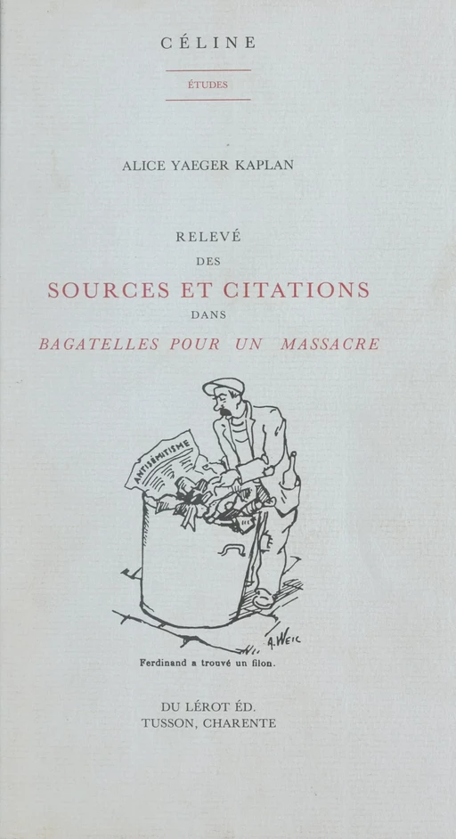 Relevé des sources et citations dans "Bagatelles pour un massacre" - Alice Kaplan - FeniXX réédition numérique