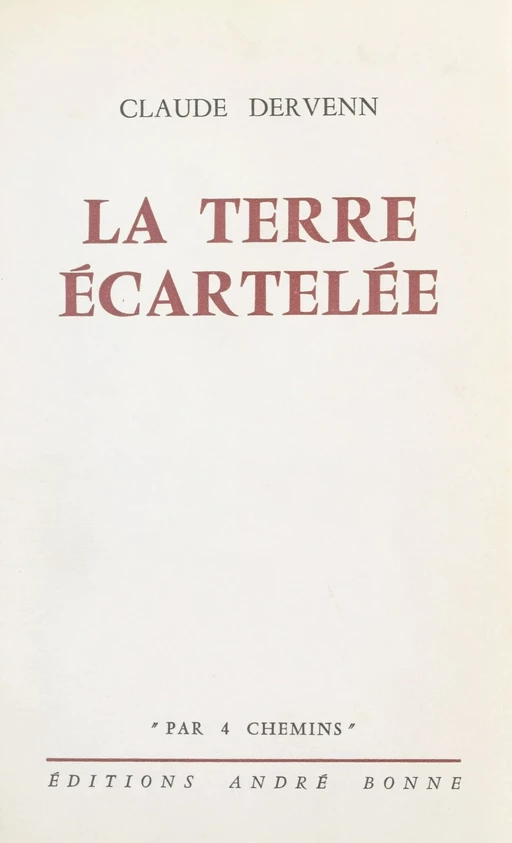 La terre écartelée - Claude Dervenn - FeniXX réédition numérique