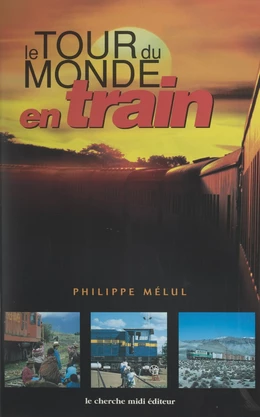 Le tour du monde en train