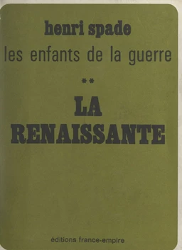 Les enfants de la guerre (2). La renaissante