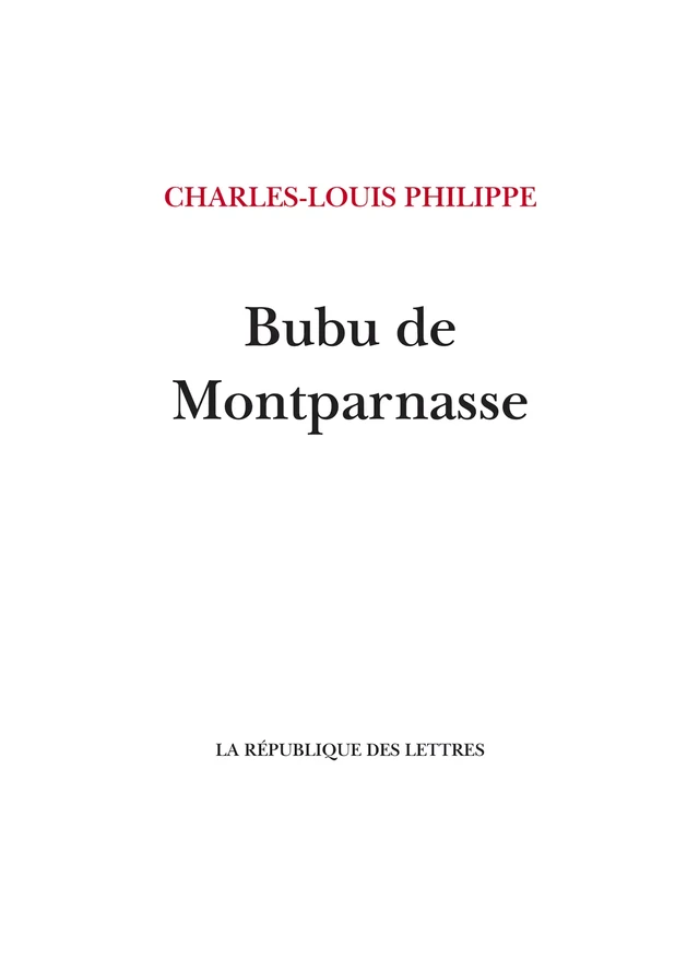 Bubu de Montparnasse - Charles-Louis Philippe - République des Lettres