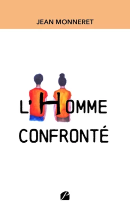 L’Homme confronté