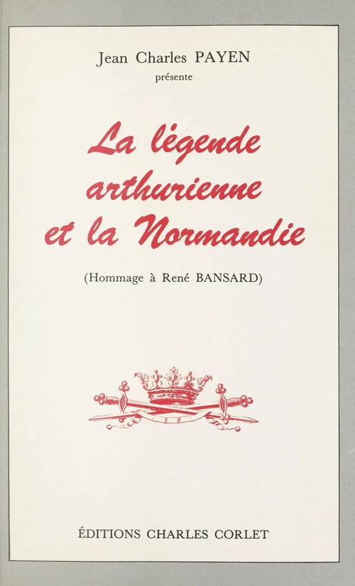 La légende arthurienne et la Normandie -  Collectif - FeniXX réédition numérique