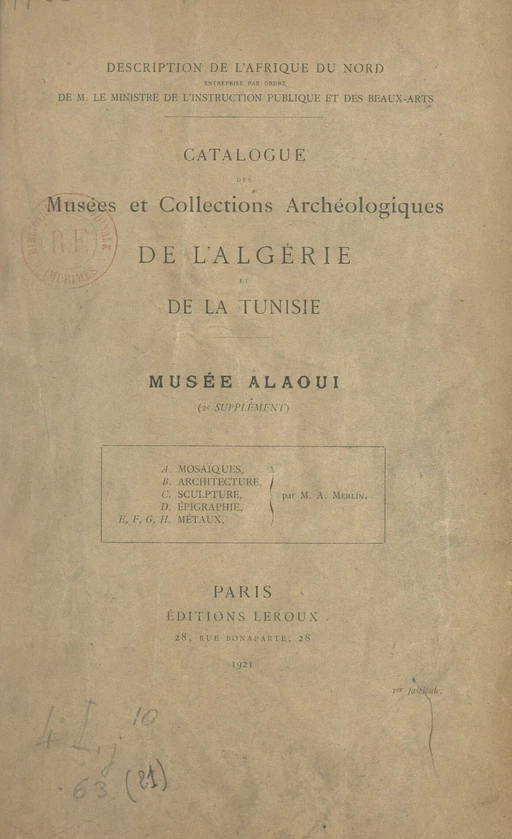 Catalogue des musées et collections archéologiques de l'Algérie et de la Tunisie : Musée Alaoui - Alfred Merlin - FeniXX réédition numérique