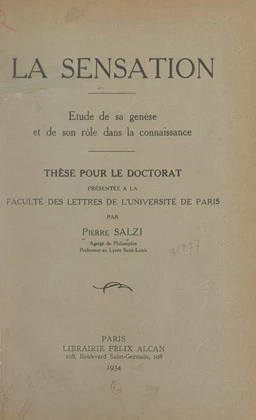 La sensation : étude de sa genèse et de son rôle dans la connaissance