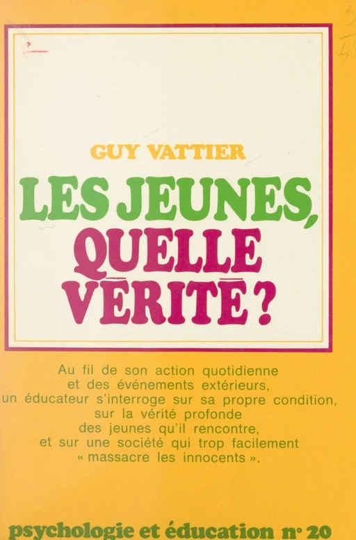 Les jeunes, quelle vérité ? - Guy Vattier - FeniXX réédition numérique