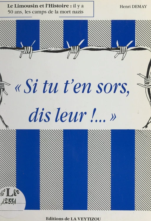 Si tu t'en sors, dis-leur !... - Henri Demay - FeniXX réédition numérique