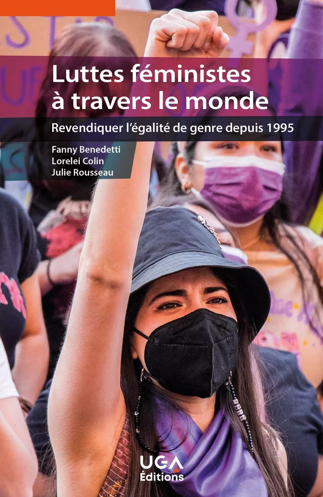 Luttes féministes à travers le monde - Fanny Benedetti, Lorelei Colin, Julie Rousseau - UGA Éditions