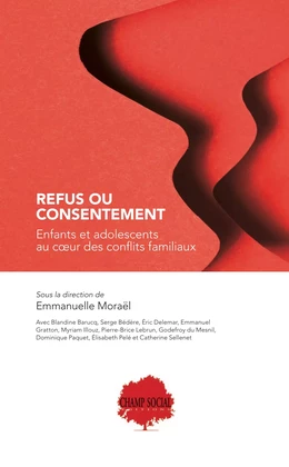 Refus ou consentement. Enfants et adolescents au cœur des conflits familiaux