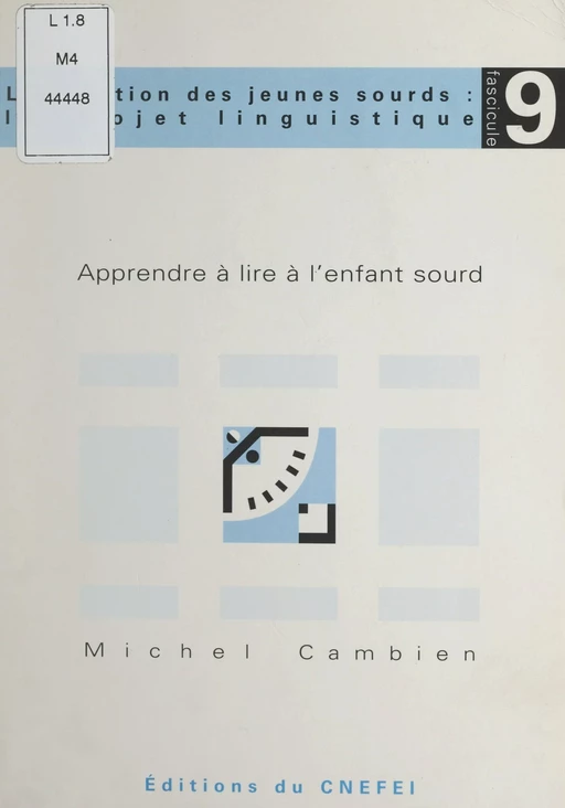 Apprendre à lire à l'enfant sourd - Michel Cambien - FeniXX réédition numérique