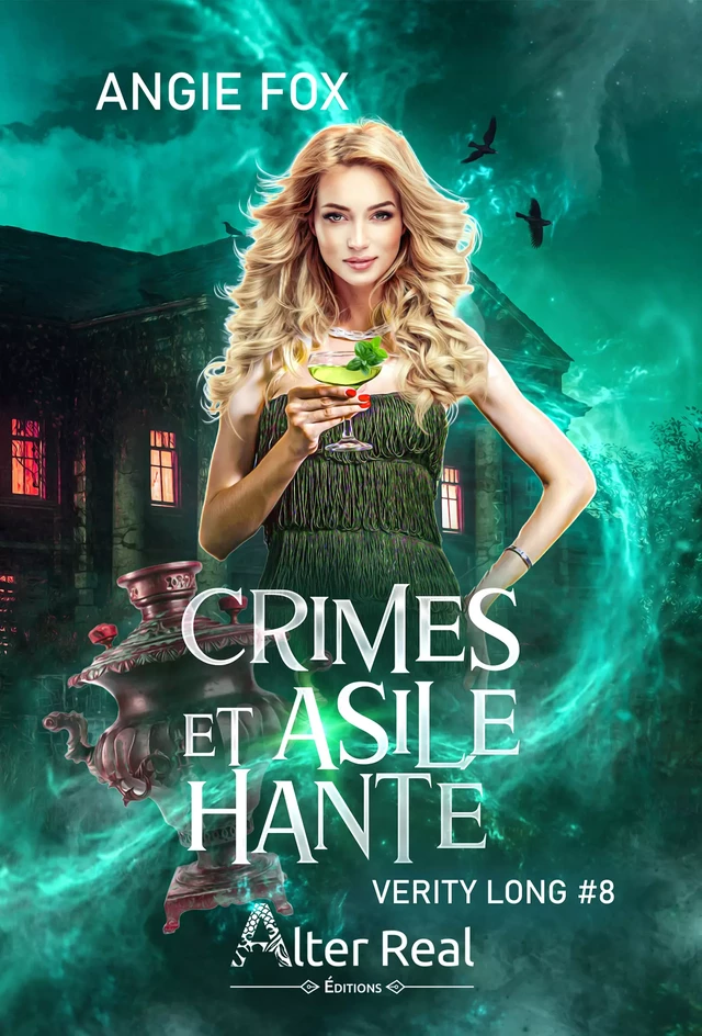 Crimes et asile hanté - Angie Fox - Éditions Alter Real