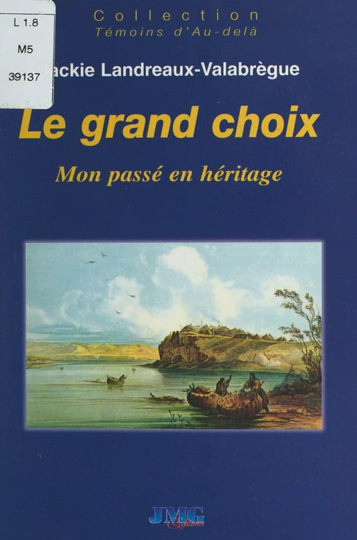 Le grand choix - Jackie Landreaux-Valabrègue - FeniXX réédition numérique