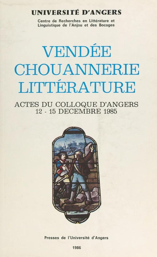 Vendée, chouannerie, littérature -  Centre de recherches en littérature et linguistique de l'Anjou et des bocages - FeniXX réédition numérique