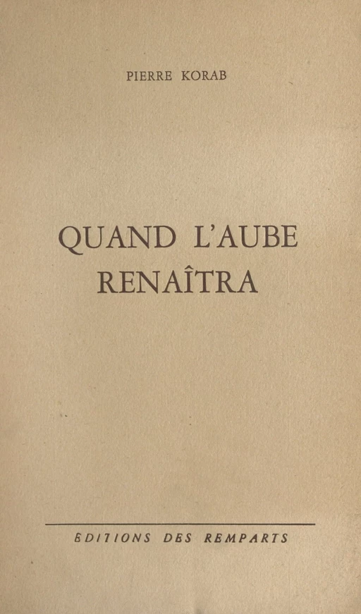 Quand l'aube renaîtra - Pierre Korab - FeniXX réédition numérique