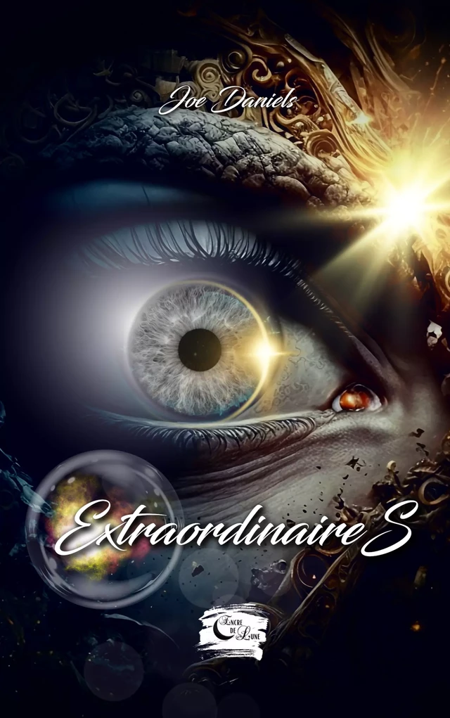 ExtraordinaireS - Joe Daniels - Editions Encre de lune