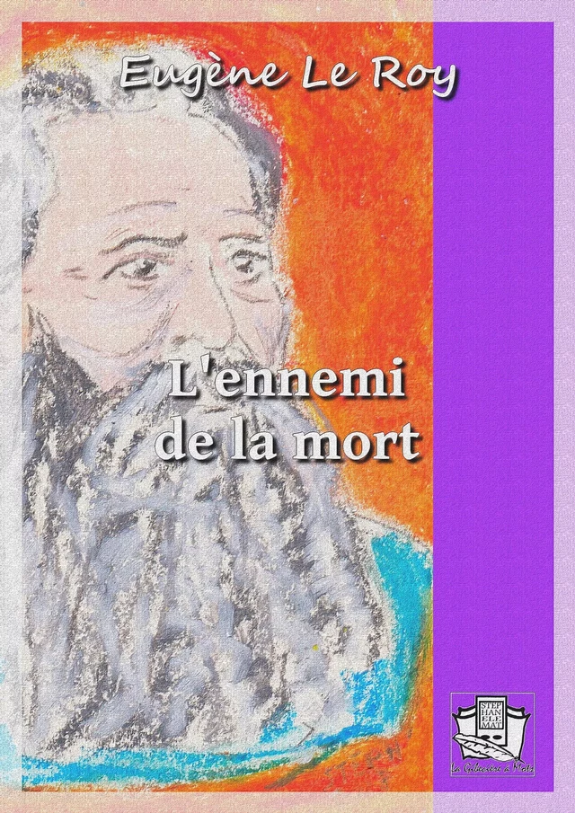 L'ennemi de la mort - Eugène Le roy - La Gibecière à Mots