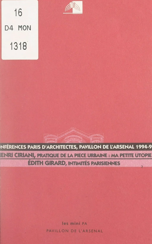 Pratique de la pièce urbaine, ma petite utopie. Suivi de Intimités parisiennes - Henri Ciriani, Édith Girard - FeniXX réédition numérique