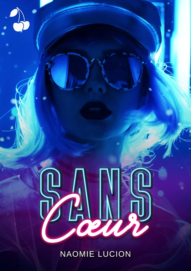 Sans cœur - Naomie Lucion - Cherry Publishing