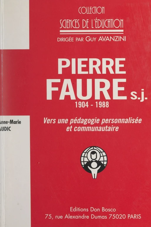 Pierre Faure, s.j., 1904-1988 - Anne-Marie Audic - FeniXX réédition numérique