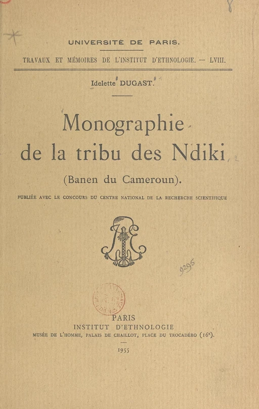 Monographie de la tribu des Ndiki (Banen du Cameroun) - Idelette Dugast - FeniXX réédition numérique