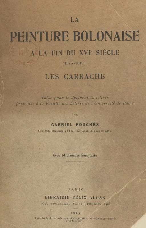 La peinture bolonaise à la fin du XVIe siècle (1575-1619) : les Carrache - Gabriel Rouchès - FeniXX réédition numérique