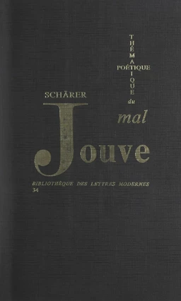 Thématique et poétique du mal dans l'œuvre de Pierre-Jean Jouve