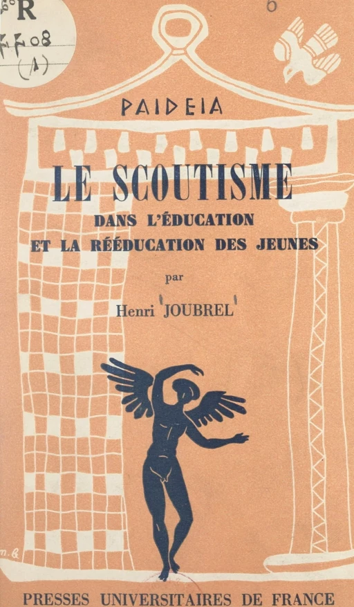 Le scoutisme dans l'éducation et la rééducation des jeunes - Henri Joubrel - FeniXX réédition numérique