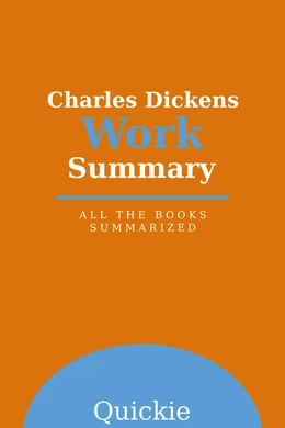 Charles Dickens Work Summary