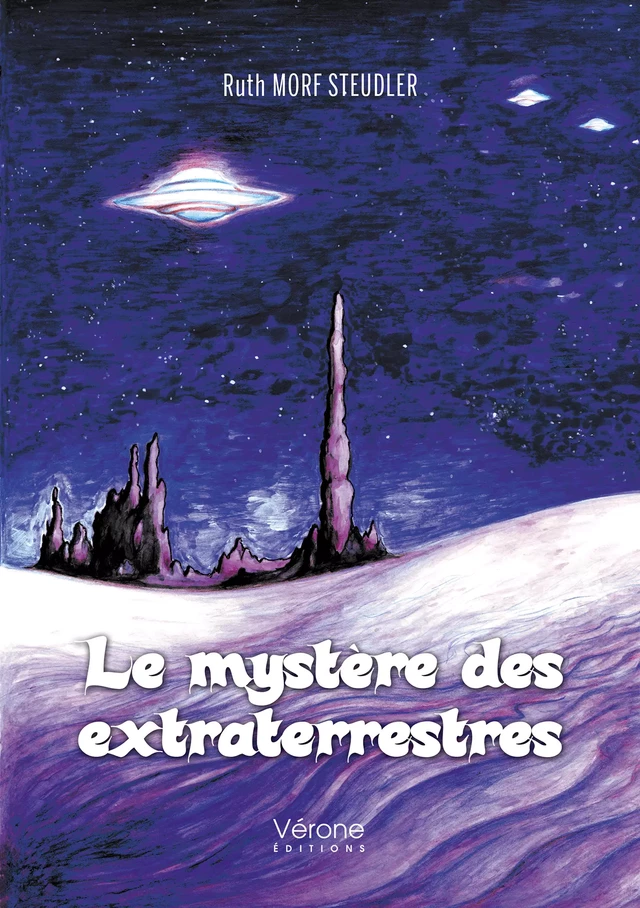 Le mystère des extraterrestres - Ruth Morf Steudler - Editions Vérone