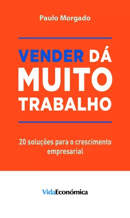 Vender dá muito trabalho