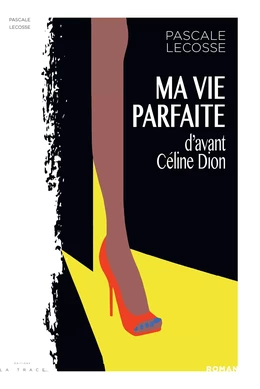 MA VIE PARFAITE d'avant Céline Dion