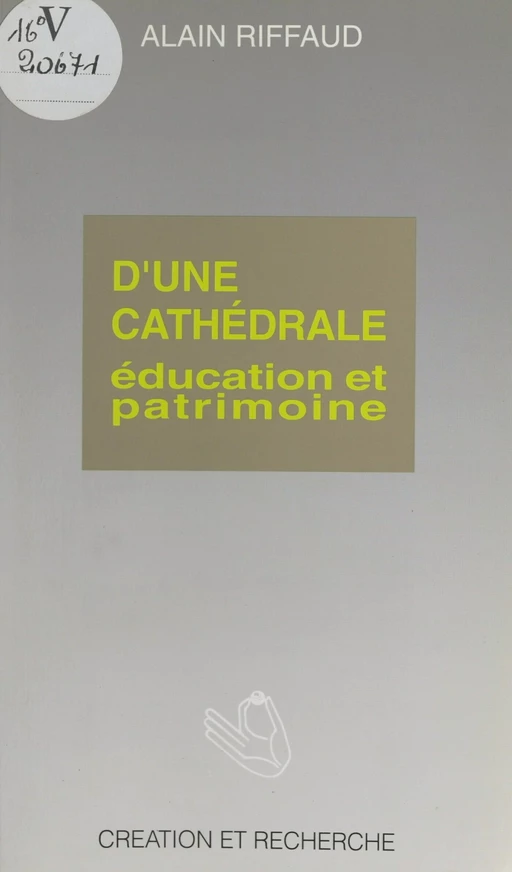 D'une cathédrale : éducation et patrimoine - Alain Riffaud - FeniXX réédition numérique