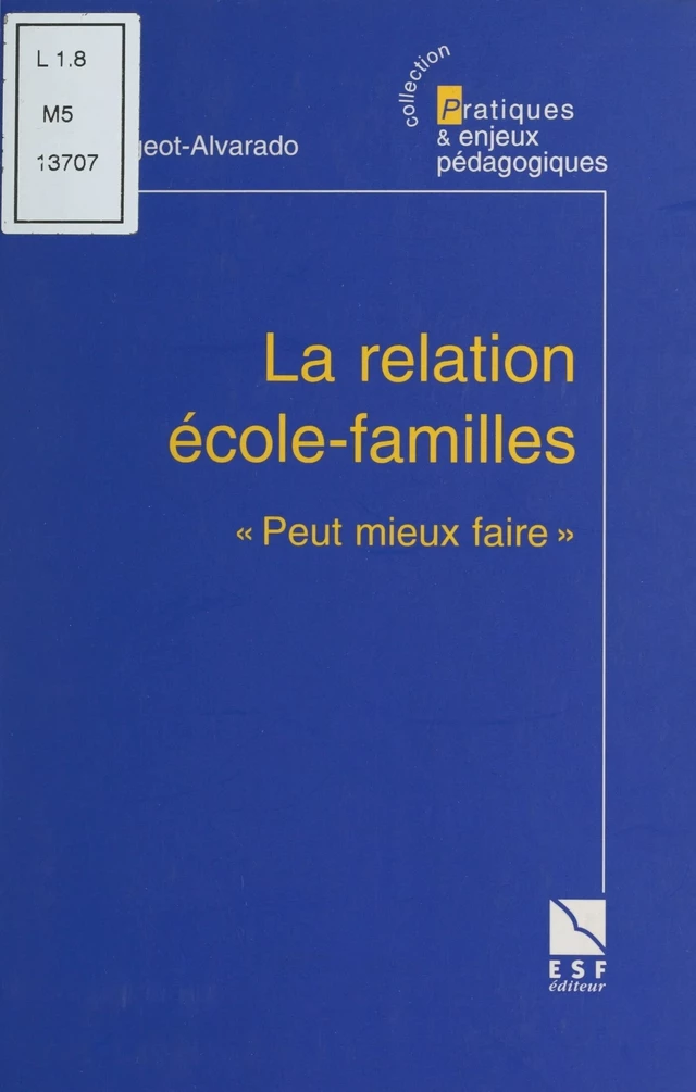 La relation école-familles : "Peut mieux faire" - Judith Migeot-Alvarado - FeniXX réédition numérique