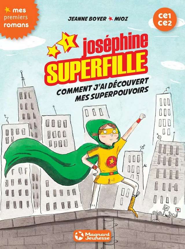 Joséphine Superfille 1 - Comment j'ai découvert mes superpouvoirs - Jeanne Boyer - Magnard Jeunesse