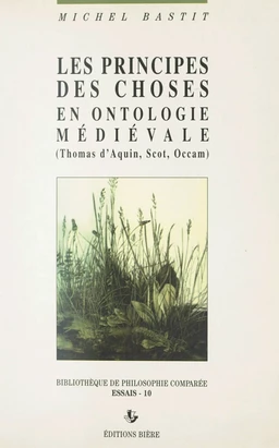 Les principes des choses en ontologie médiévale : Thomas d'Aquin, Scot, Occam