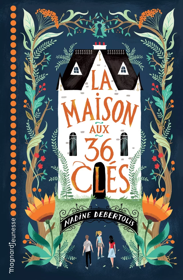 La Maison aux 36 clés - Nadine Debertolis - Magnard Jeunesse