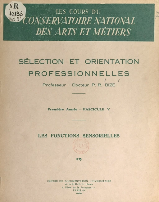 Sélection et orientation professionnelles (5). Les fonctions sensorielles - Paul-René Bize - FeniXX réédition numérique