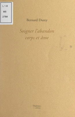 Soigner l'abandon corps et âme