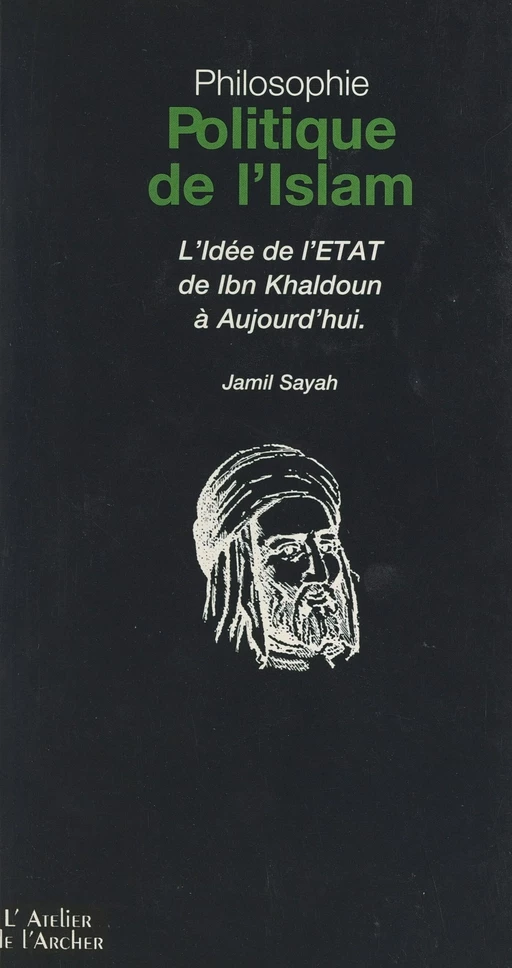 Philosophie politique de l'Islam - Jamil Sayah - FeniXX réédition numérique