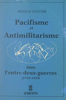 Pacifisme et anti-militarisme dans l'entre-deux-guerres, 1919-1939