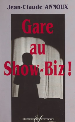 Gare au show-biz !