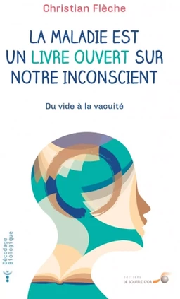 La maladie est un livre ouvert sur notre inconscient