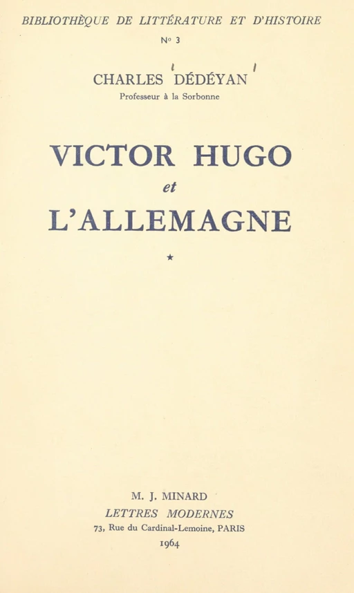 Victor Hugo et l'Allemagne (1). La formation, 1802-1830 - Charles Dédéyan - FeniXX réédition numérique