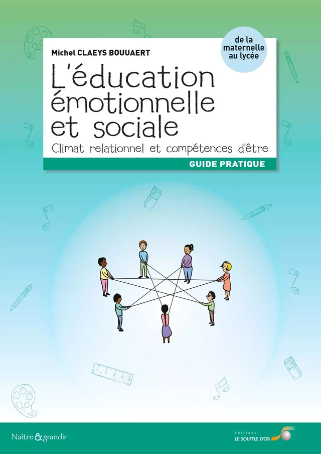 L'éducation émotionnelle et sociale : Climat relationnel et compétences d'être - Michel Claeys Bouuaert - Le souffle d'Or