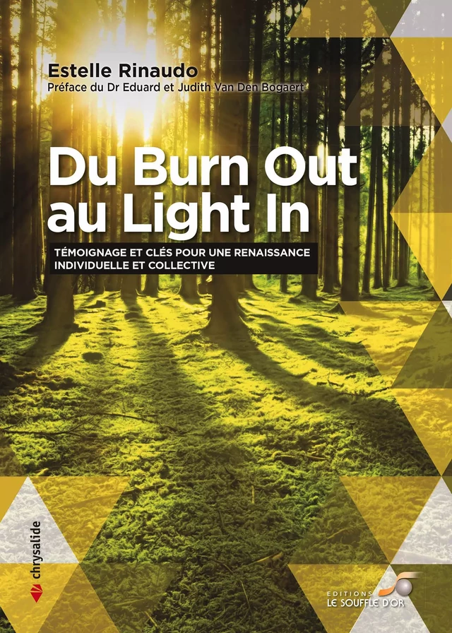 Du Burn Out au Light In : Témoignage et clés pour une renaissance individuelle et collective - Estelle Rinaudo - Le souffle d'Or